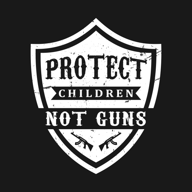 Protect Children Not Guns by KRMOSH