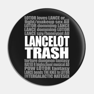 LANCELOT TRASH (White Version) Pin