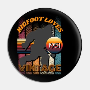 Bigfoot Loves Vintage 1951 Pin