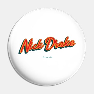 Nick Drake Pin