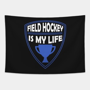 Field Hockey is my Life Gift Tapestry