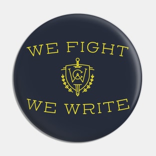 We Fight. We Write. Pin