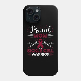 Proud Mom Of A Sickle Cell Warrior Sickle Cell Awareness Phone Case