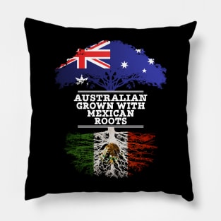 Australian Grown With Mexican Roots - Gift for Mexican With Roots From Mexico Pillow