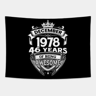 December 1978 46 Years Of Being Awesome Limited Edition Birthday Tapestry