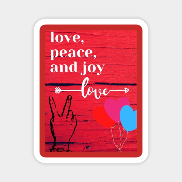 Love peace and joy Magnet by Yash YB