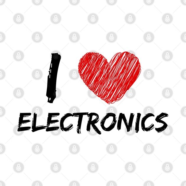 I Love Electronics by Eat Sleep Repeat