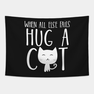 When all else fails, hug a cat Tapestry