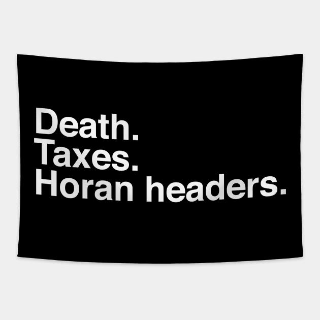 Death. Taxes. Horan headers. Tapestry by sydamintoast