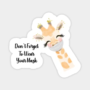 Don't Forget To Wear Your Mask Giraffe Magnet