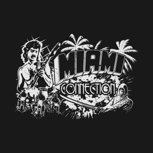 MIAMI CONNECTION T-Shirt