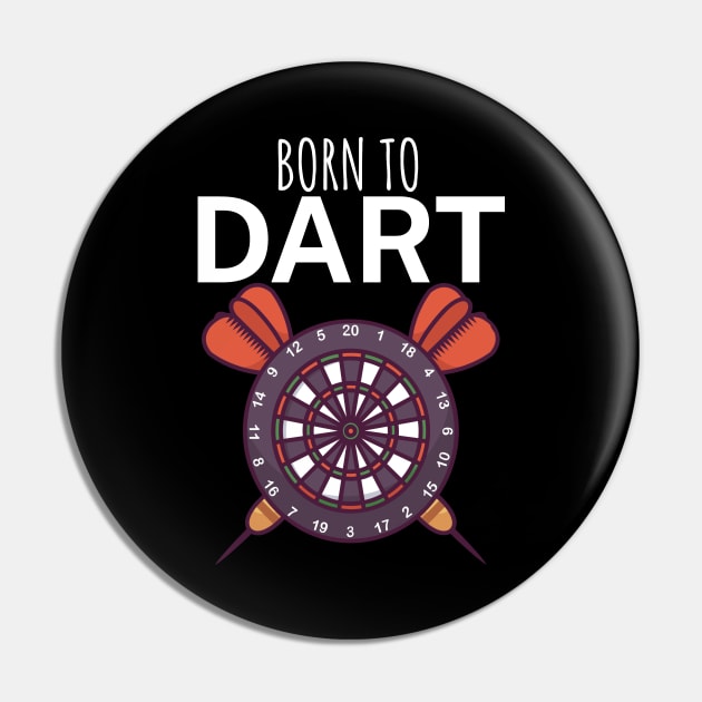 Born to dart Pin by maxcode