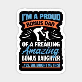 I Am A Proud Bonus Dad Magnet