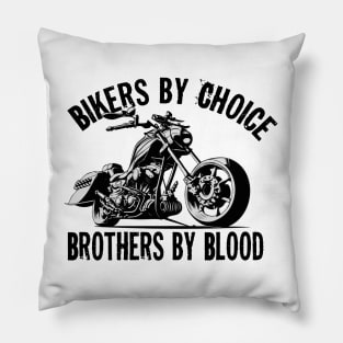 biker by choice brothers by blood Pillow