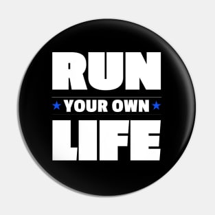 Run Your Own Life Self Motivation Inspirational Thoughts Pin