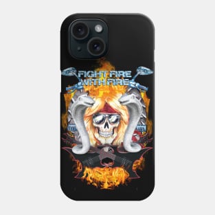 Fight fire with fire Phone Case