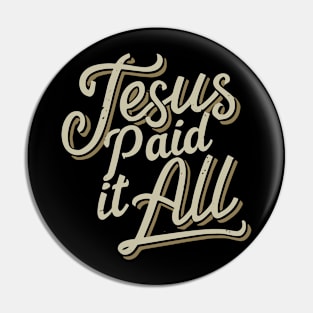 jesus paid it all Pin