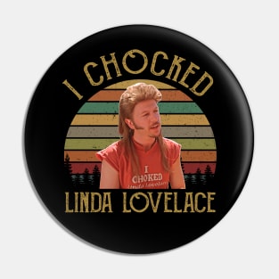 Vintage Men I Choked Linda Lovelace Pin