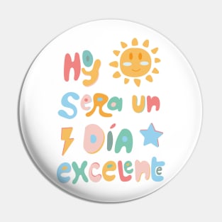 Today will be an excellent day Spanish Pin