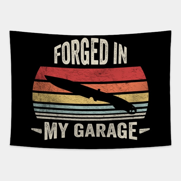 Forged In My Garage Funny Iron Metal Worker Blacksmithing Lover Gift For Husband Dad Tapestry by SomeRays