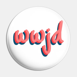 what would jesus do Pin