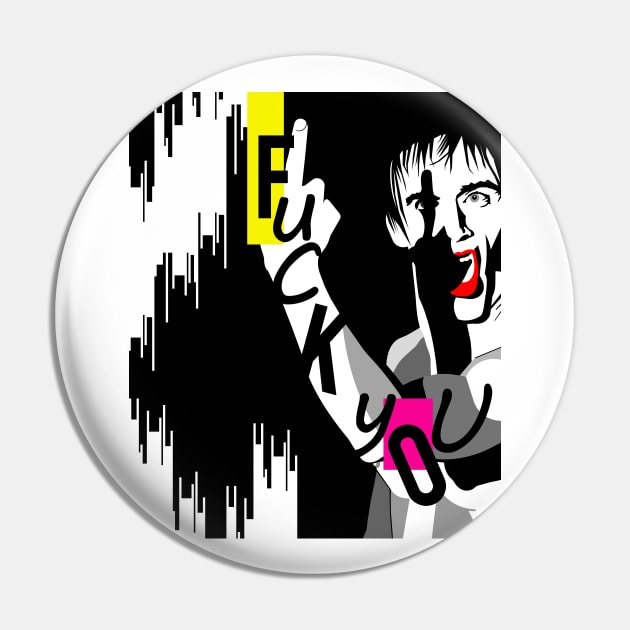 Iggy Fuck You Pop Pin by SiSuSiSu