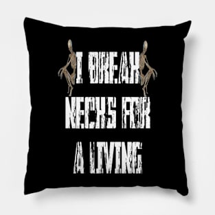 Butch - I Break Necks For A Living (Skeletons) Pillow