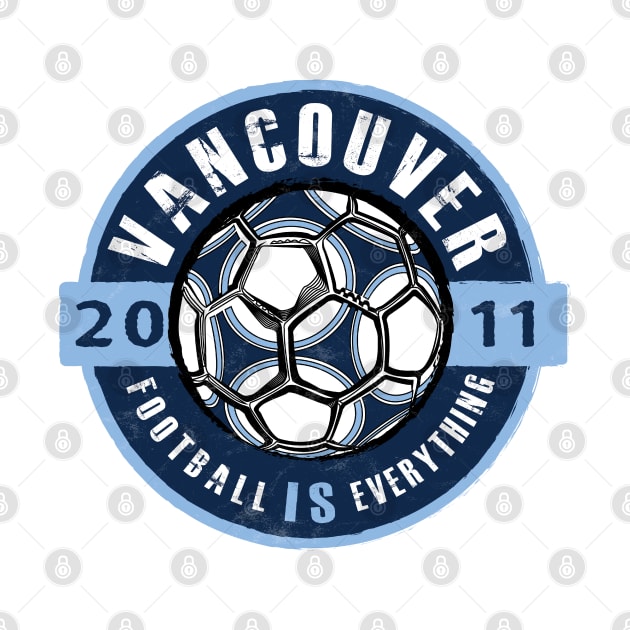 Football Is Everything - Vancouver Vintage by FOOTBALL IS EVERYTHING