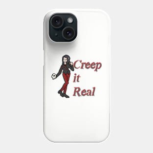 "Creep it Real" Goth Phone Case