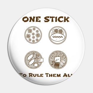 One stick to rule them all Pin