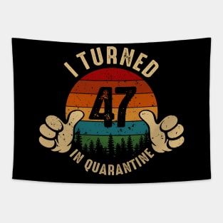 I Turned 47 In Quarantine Tapestry