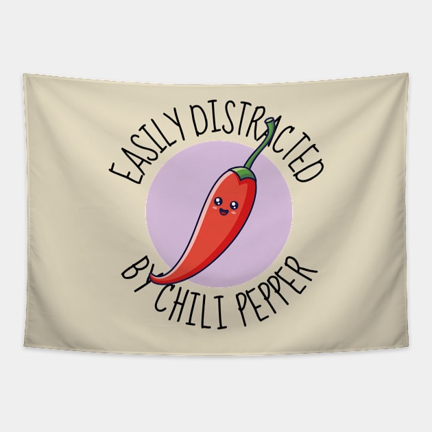 Easily Distracted By Chili Pepper Funny Tapestry by DesignArchitect