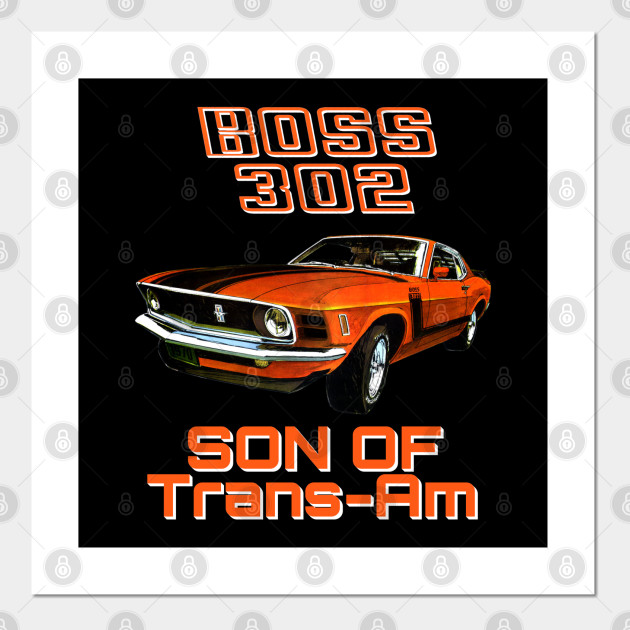Boss 302 Muscle Car High Performance Stang Boss 302 Posters