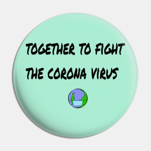 together to fight the coronavirus Pin