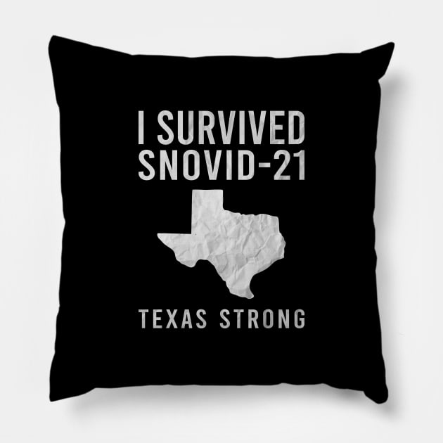 I Survived Snovid 21 Texas Strong 2021 Snow Storm The Texas State Snowpocalypse Pillow by zadaID