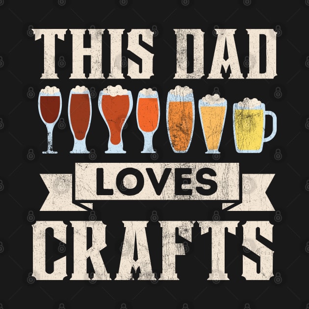 This Dad Loves Crafts Beer Lover Funny Father's Day Drink by DetourShirts