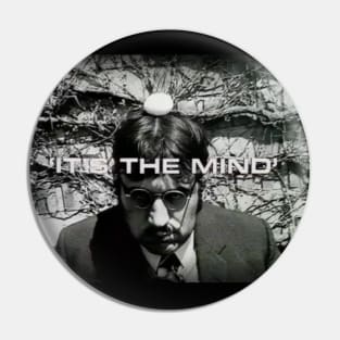 Monty Python "It's The Mind" Pin