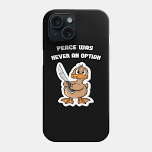 Peace was never an option Phone Case