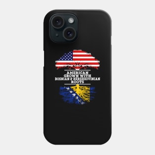 American Grown With Bosnian Herzegovinian Roots - Gift for Bosnian Herzegovinian From Bosnia  Herzegovina Phone Case