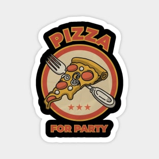 Pizza for party! Magnet