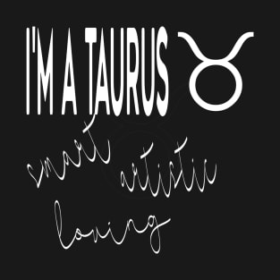 I'm a TAURUS T-Shirt