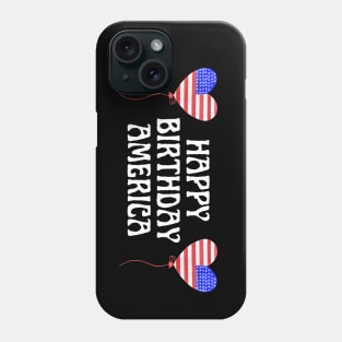 Happy Birthday America! Phone Case