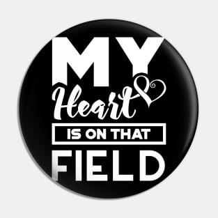 'My Heart Is On That Field' Sweet Baseball Mom Pin