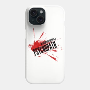 My Book Boyfriend is a Psychopath Phone Case