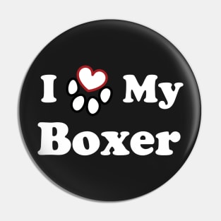 I Love My Boxer Dog Pin