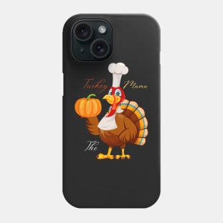 Im The Mama Turkey Phone Case