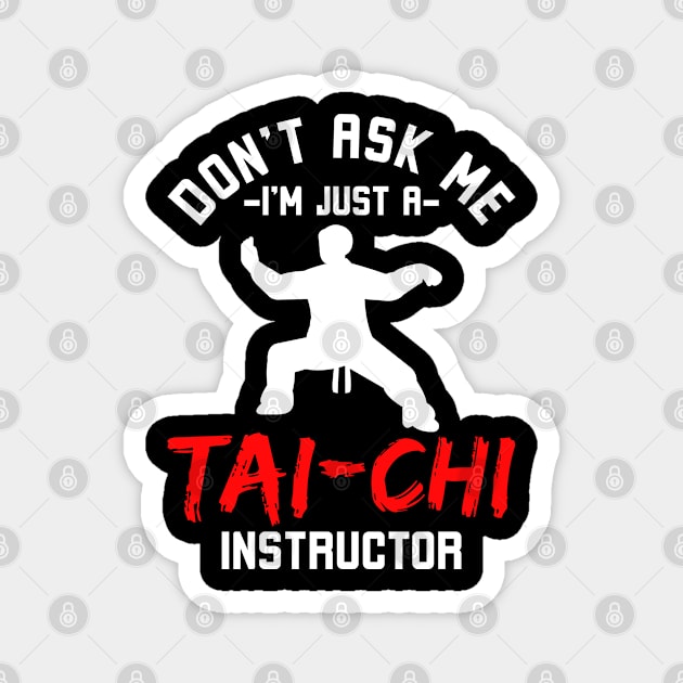 Tai Chi Instructor Magnet by MzumO