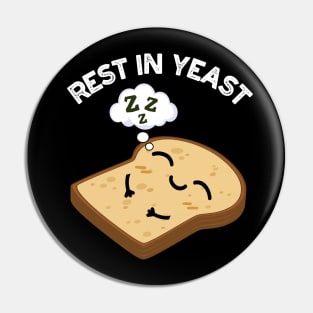 Rest In Yeast Funny Bread Puns Pin