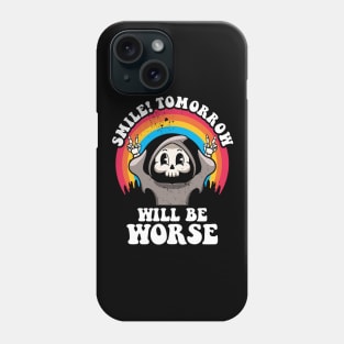 Smile Tomorrow Will Be Worse Existential Dread Nihilism Goth Phone Case