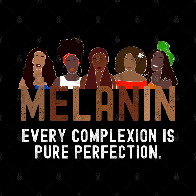 Melanin Every Complexion is Perfection Girlfriends by blackartmattersshop